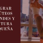 lograr glúteos grandes y cintura pequeña