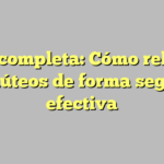 Guía completa: Cómo rellenar los glúteos de forma segura y efectiva