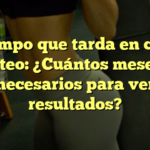 El tiempo que tarda en crecer el glúteo: ¿Cuántos meses son necesarios para ver resultados?