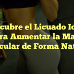 Descubre el Licuado Ideal para Aumentar la Masa Muscular de Forma Natural