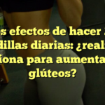 Los efectos de hacer 20 sentadillas diarias: ¿realmente funciona para aumentar tus glúteos?