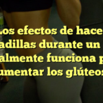 Los efectos de hacer sentadillas durante un mes: ¿Realmente funciona para aumentar los glúteos?