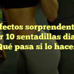 Los efectos sorprendentes de hacer 10 sentadillas diarias: ¿Qué pasa si lo haces?