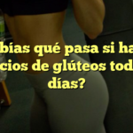 ¿Sabías qué pasa si haces ejercicios de glúteos todos los días?