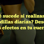 ¿Qué sucede si realizas 100 sentadillas diarias? Descubre los efectos en tu cuerpo