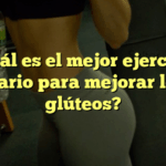 ¿Cuál es el mejor ejercicio diario para mejorar los glúteos?